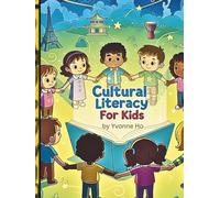Cultural Literacy For Kids (The Information Age Book Series Volume 1 Navigating Media, Digital and AI World)