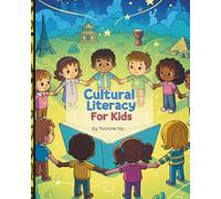 Cultural Literacy For Kids (The Information Age Book Series Volume 1 Navigating Media, Digital and AI World)