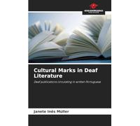 Cultural Marks in Deaf Literature: Deaf publications circulating in written Portuguese