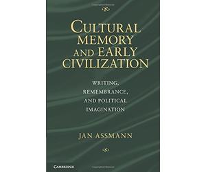 Cultural Memory and Early Civilization by Jan Assmann (2012-02-09)