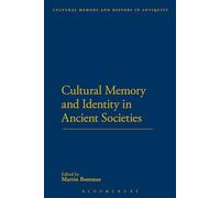 Cultural Memory and Identity in Ancient Societies (Cultural Memory and History in Antiquity)