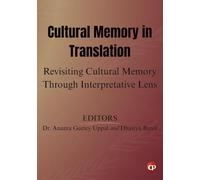 Cultural Memory in Translation: Revisiting Cultural Memory Through Interpretative Lens