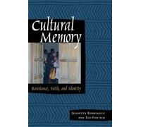 Cultural Memory: Resistance, Faith, and Identity