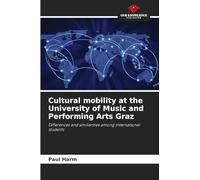 Cultural mobility at the University of Music and Performing Arts Graz: Differences and similarities among international students
