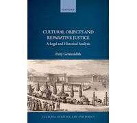 Cultural Objects and Reparative Justice: A Legal and Historical Analysis (Cultural Heritage Law and Policy)