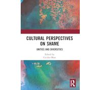 Cultural Perspectives on Shame: Unities and Diversities