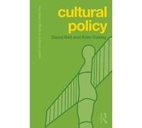 Cultural Policy (Key Ideas in Media & Cultural Studies): Written by David Bell, 2014 Edition, Publisher: Routledge [Paperback]
