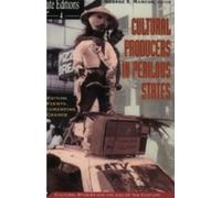 Cultural Producers In Perilous States : Editing Events, Documenting Change