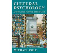 Cultural Psychology: A Once and Future Discipline