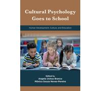 Cultural Psychology Goes to School : Human Development, Culture, and Education