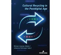 Cultural Recycling in the Postdigital Age