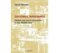 Cultural Resistance: Global and Local Encounters in the Middle East