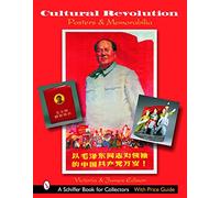 CULTURAL REVOLUTION POSTERS MEMORABILIA (Schiffer Book for Collectors)