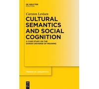 Cultural Semantics and Social Cognition by Carsten Levisen - 9783110294606