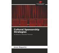 Cultural Sponsorship Strategies: An Analysis of Brazilian Practices