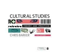 Cultural Studies: Theory And Practice