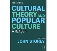 Cultural Theory and Popular Culture : A Reader
