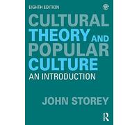 Cultural Theory and Popular Culture: An Introduction