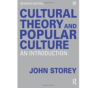 Cultural Theory and Popular Culture: An Introduction