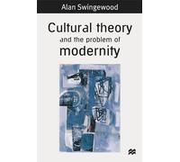 Cultural Theory and the Problem of Modernity