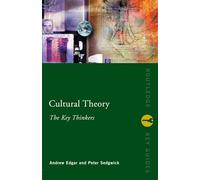 Cultural Theory: The Key Thinkers (Routledge Key Guides)