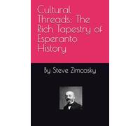 Cultural Threads: The Rich Tapestry of Esperanto History