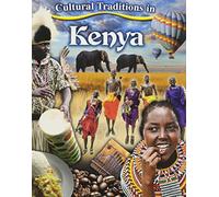 Cultural Traditions in Kenya (Cultural Traditions in My World)