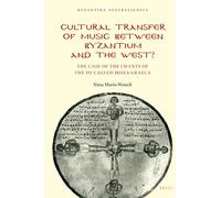 Cultural Transfer of Music Between Byzantium and the West?: The Case of the Chants of the So-Called Missa Graeca: 27 (Byzantina Australiensia)