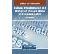 Cultural Transformation and Disruption Through Media and Communication