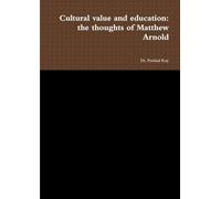 Cultural value and education: the thoughts of Matthew Arnold