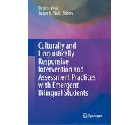 Culturally and Linguistically Responsive Intervention and Assessment Practices with Emergent Bilingual Students