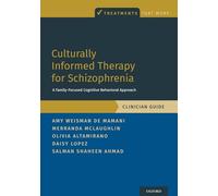 Culturally Informed Therapy for Schizophrenia – Clinician Guide (Treatments That Work)