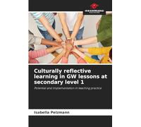 Culturally reflective learning in GW lessons at secondary level 1: Potential and implementation in teaching practice