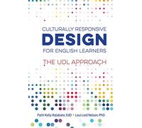 Culturally Responsive Design for English Learners: The UDL Approach