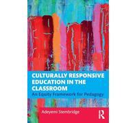 Culturally Responsive Education in the Classroom: An Equity Framework for Pedagogy