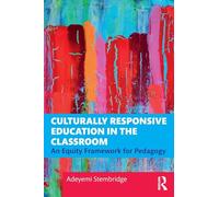 Culturally Responsive Education in the Classroom: An Equity Framework for Pedagogy