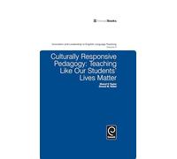 Culturally Responsive Pedagogy: Teaching Like Our Students' Lives Matter (Innovation and Leadership in English Language Teaching): 4