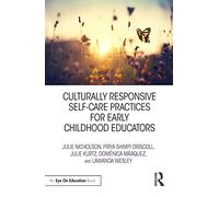 Culturally Responsive Self-Care Practices for Early Childhood Educators
