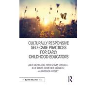 Culturally Responsive Self-Care Practices for Early Childhood Educators