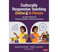 Culturally Responsive Teaching Online and In Person: An Action Planner for Dynamic Equitable Learning Environments (Corwin Teaching Essentials)