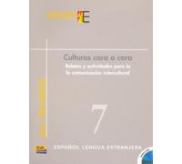 Culturas Cara a Cara: Relatos Y Actividades Para La Comunicación Intercultural (Coleccion E)
