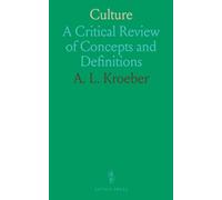 Culture: A Critical Review of Concepts and Definitions