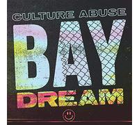 Culture Abuse - Bay Dream