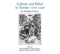 Culture and Belief in Europe 1450-1600: An Anthology of Sources