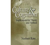 Culture and Cognition: Implications for Theory and Method
