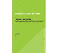 "Culture" and Culture : Traditional Knowledge and Intellectual Rights
