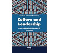 Culture and Leadership: From Approximation Towards Symbiosis (Advances in Cultural Psychology: Constructing Human Development)