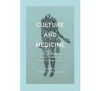 Culture and Medicine: Critical Readings in the Health and Medical Humanities