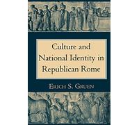 Culture and National Identity in Republican Rome: Women Philosophers in Neoclassical France: 52 (Cornell Studies in Classical Philology)