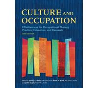 Culture and Occupation : Effectiveness for Occupational Therapy Practice, Education, and Research